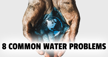 Blog: 8 Common Water Problems
